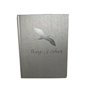 "Wings Of Silver" Hardcover Book Compiled By Jo Petty 1967 C.R. Gibson Co.
